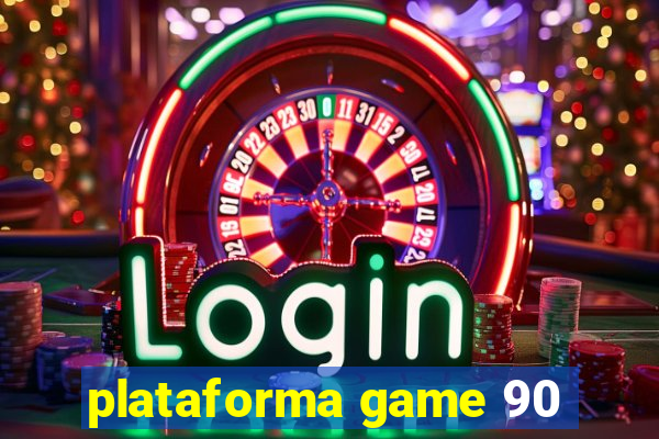 plataforma game 90